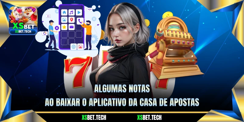 Algumas Notas ao Baixar O Aplicativo da Casa de Apostas