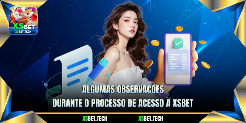 Algumas Observações Durante o Processo de Acesso à XSBET
