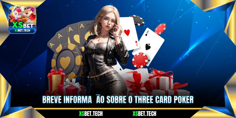 Breve informação sobre o Three Card Poker