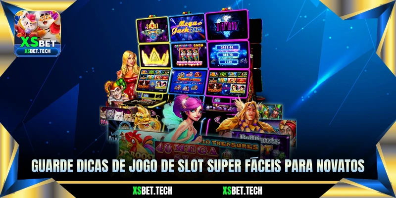 Guarde Dicas de Jogo de Slot Super Fáceis Para Novatos