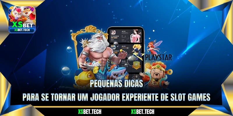 Pequenas Dicas Para se Tornar um Jogador Experiente de Slot Games