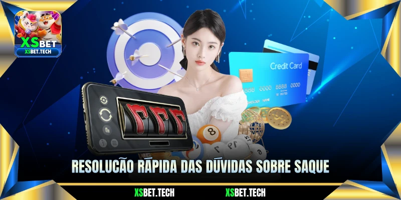 Resolução Rápida das Dúvidas Sobre Saque